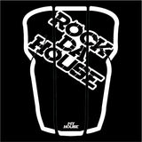 ROCK DA HOUSE